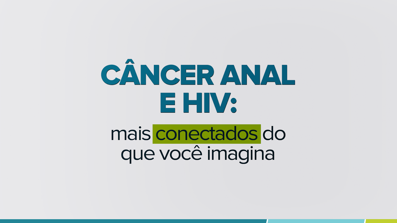 Câncer anal e HIV: mais conectados do que você imagina