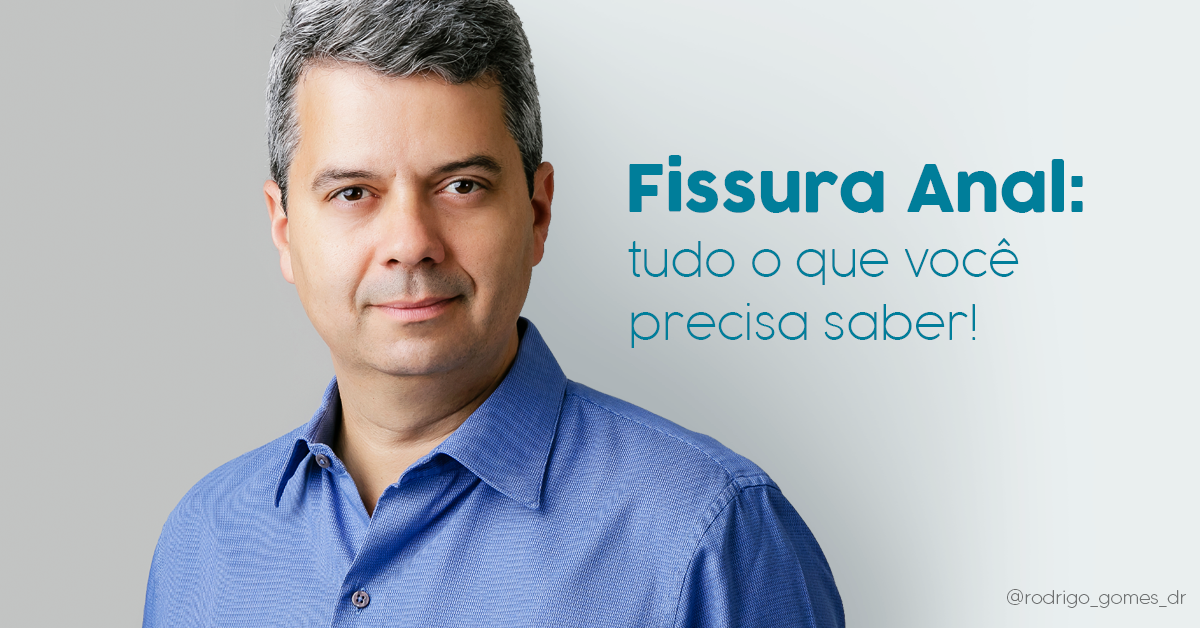Fissura Anal: tudo o que você precisa saber!
