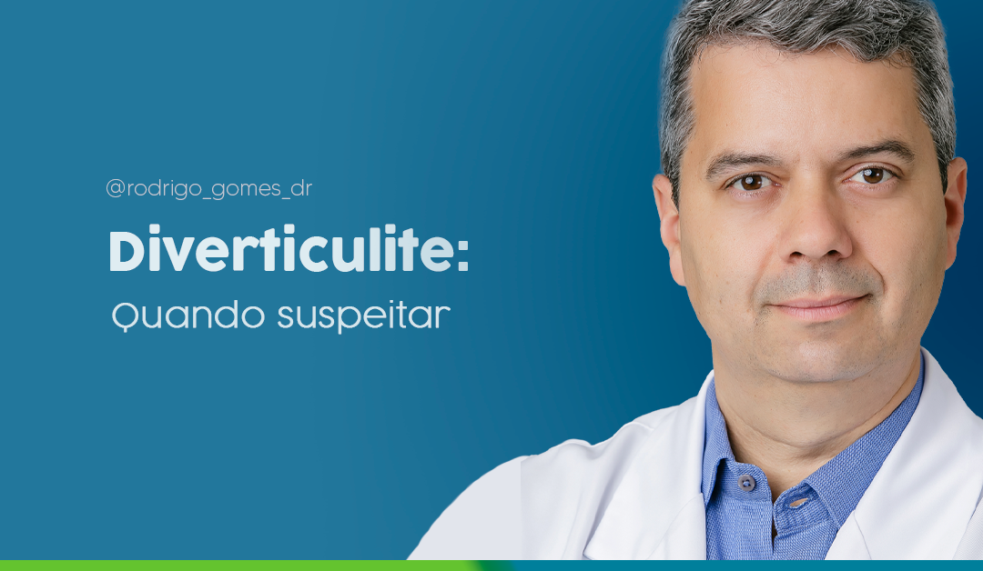 Diverticulite: quando suspeitar